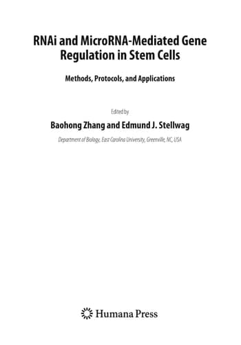 RNAi and microRNA-Mediated Gene Regulation in Stem Cells: Methods, Protocols, and Applications (Methods in Molecular Biology, 650)