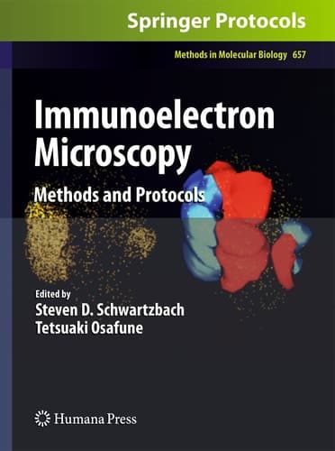 Immunoelectron Microscopy: Methods and Protocols (Methods in Molecular Biology, 657)