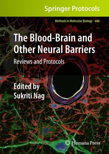 The Blood-Brain and Other Neural Barriers Reviews and Protocols