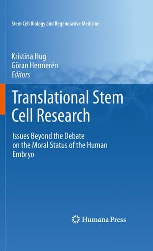 Translational Stem Cell Research Issues Beyond the Debate on the Moral Status of the Human Embryo