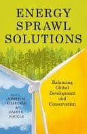 Energy Sprawl Solutions Balancing Global Development and Conservation