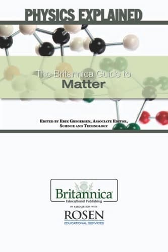 The Britannica Guide to Matter