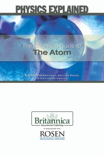 The Britannica Guide to the Atom