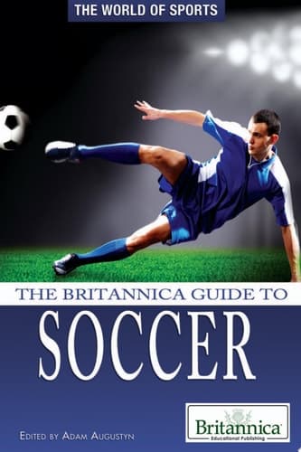 The Britannica Guide to Soccer