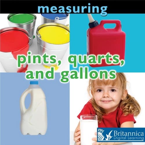 Measuring: Pints, Quarts, and Gallons