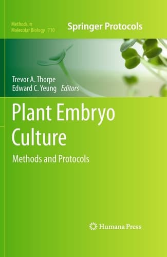 Plant Embryo Culture Methods and Protocols