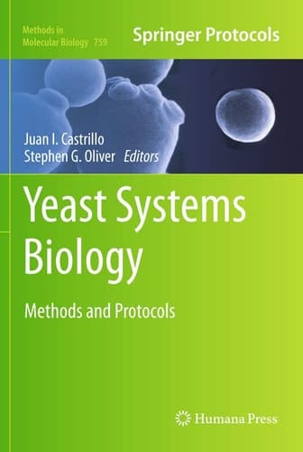 Yeast Systems Biology Methods and Protocols