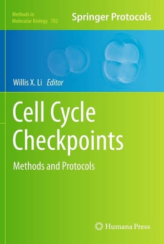 Cell Cycle Checkpoints Methods and Protocols