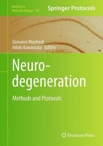 Neurodegeneration Methods and Protocols