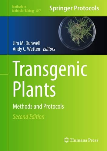 Transgenic Plants Methods and Protocols