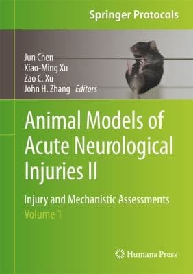 Animal Models of Acute Neurological Injuries II Injury and Mechanistic Assessments, Volume 1