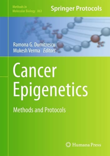 Cancer Epigenetics Methods and Protocols