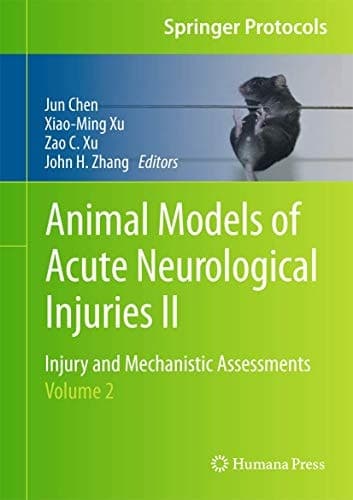 Animal Models of Acute Neurological Injuries II Injury and Mechanistic Assessments, Volume 2
