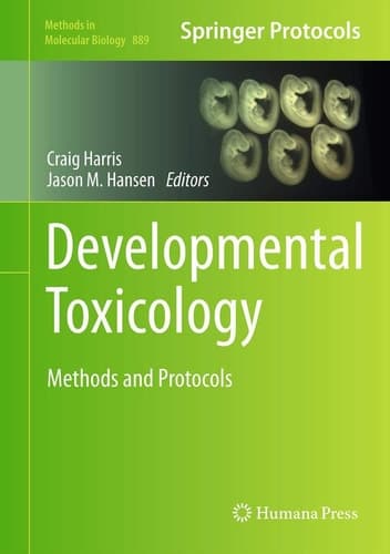 Developmental Toxicology Methods and Protocols