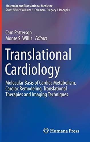 Translational Cardiology Molecular Basis of Cardiac Metabolism, Cardiac Remodeling, Translational Therapies and Imaging Techniques