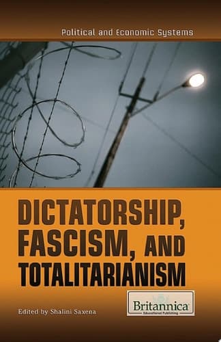 Dictatorship, Fascism, and Totalitarianism