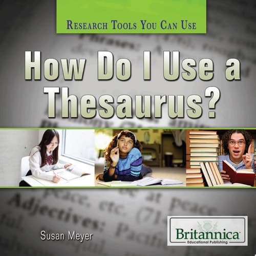 How Do I Use a Thesaurus?