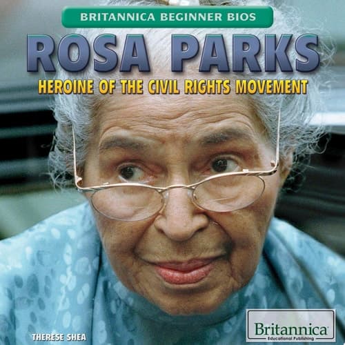 Rosa Parks: Heroine of the Civil Rights Movement