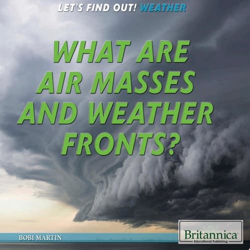What Are Air Masses and Weather Fronts?