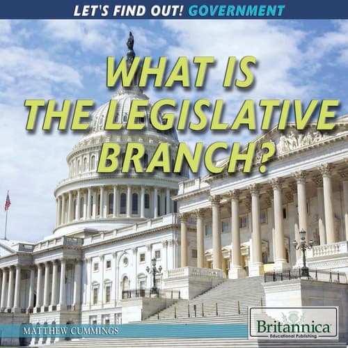 What Is the Legislative Branch?
