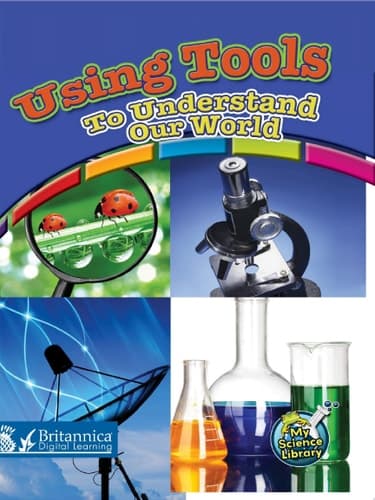Using Tools to Understand Our World