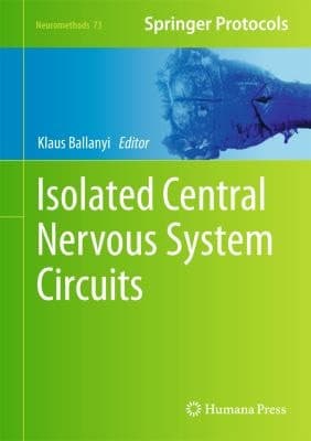 Isolated Central Nervous System Circuits (Neuromethods, 73)