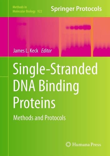 Single-Stranded DNA Binding Proteins Methods and Protocols