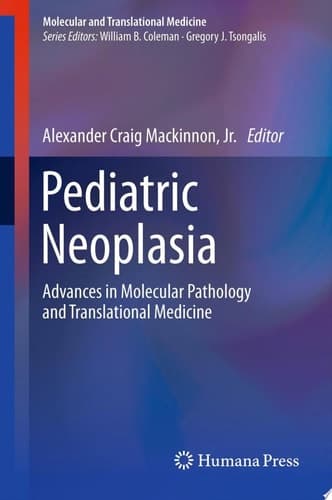 Pediatric Neoplasia Advances in Molecular Pathology and Translational Medicine