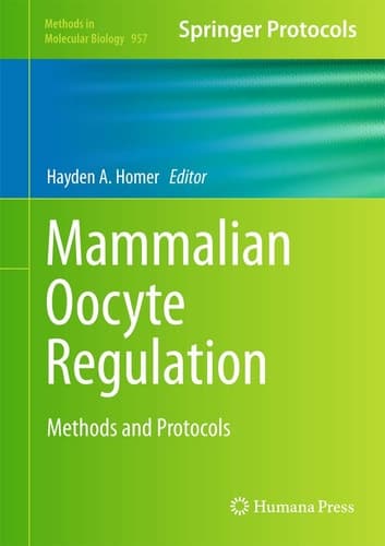 Mammalian Oocyte Regulation Methods and Protocols