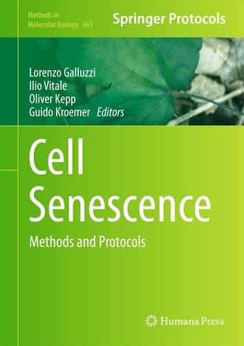 Cell Senescence Methods and Protocols