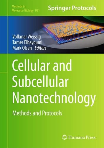 Cellular and Subcellular Nanotechnology Methods and Protocols