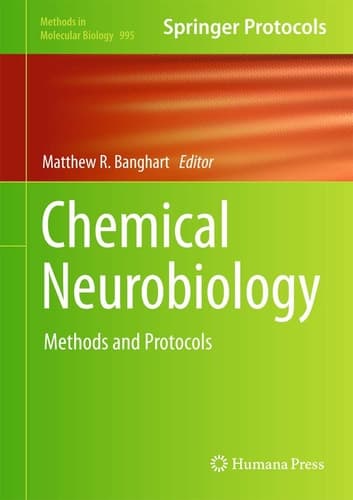 Chemical Neurobiology Methods and Protocols