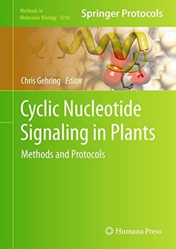 Cyclic Nucleotide Signaling in Plants Methods and Protocols