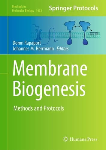 Membrane Biogenesis Methods and Protocols