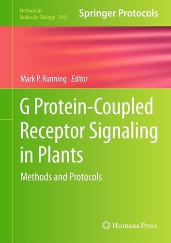 G Protein-Coupled Receptor Signaling in Plants Methods and Protocols
