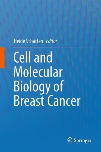 Cell and Molecular Biology of Breast Cancer