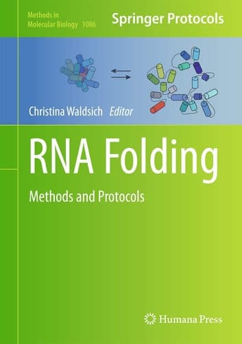 RNA Folding Methods and Protocols