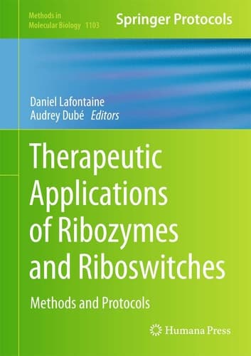 Therapeutic Applications of Ribozymes and Riboswitches Methods and Protocols