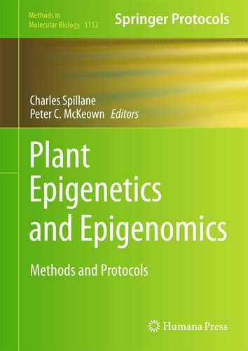 Plant Epigenetics and Epigenomics Methods and Protocols