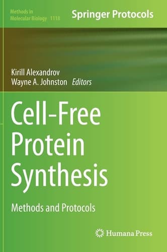 Cell-Free Protein Synthesis Methods and Protocols