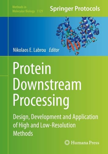 Protein Downstream Processing Design, Development and Application of High and Low-Resolution Methods
