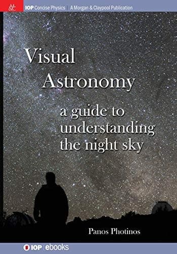 Visual Astronomy A Guide to Understanding the Night Sky