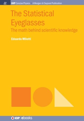 The Statistical Eyeglasses The Math Behind Scientific Knowledge