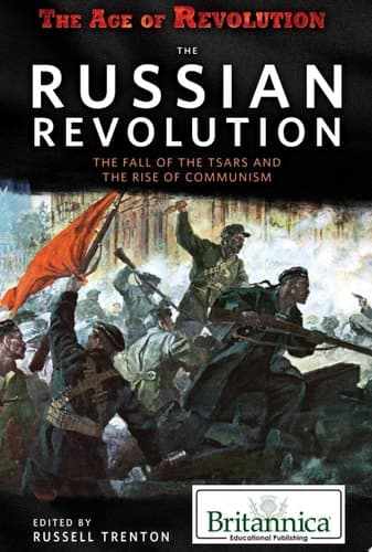 The Russian Revolution: The Fall of the Tsars and the Rise of Communism