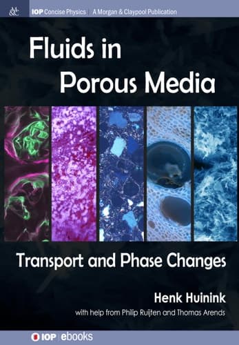 Fluids in Porous Media Transport and Phase Changes