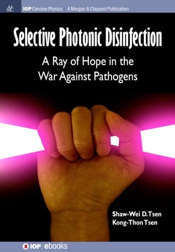 Selective Photonic Disinfection A Ray of Hope in the War Against Pathogens