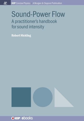 Sound-Power Flow A Practitioner's Handbook for Sound Intensity