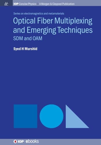 Optical Fiber Multiplexing and Emerging Techniques SDM and OAM