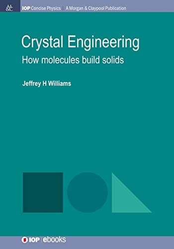 Crystal Engineering How Molecules Build Solids