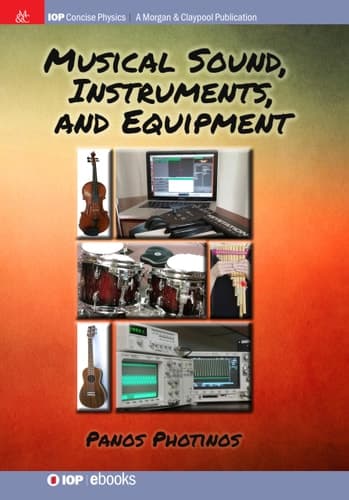 Musical Sound, Instruments, and Equipment